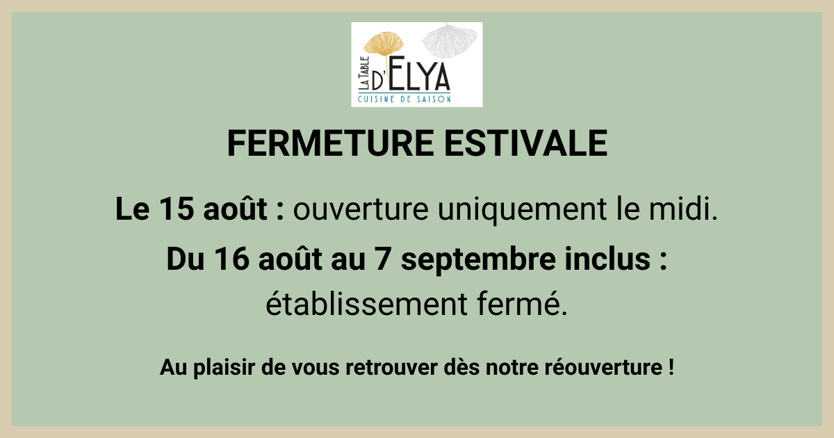Fermeture estivale - La Table d'Elya